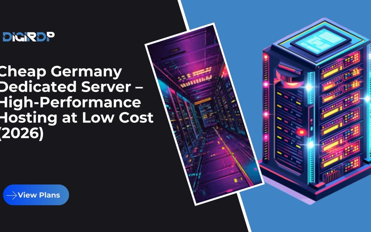 Cheap Germany Dedicated Server | DigiRDP