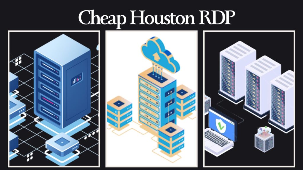 Cheap Houston RDP
